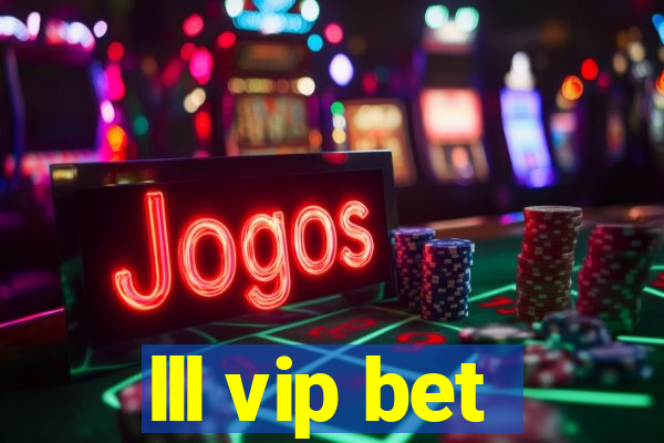 lll vip bet